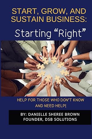 start grow and sustain business starting right 1st edition danielle sheree brown b0csp6q4cp, 979-8876308597