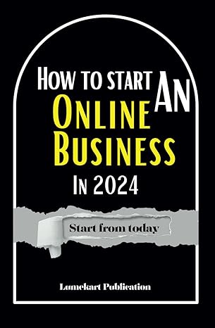 how to start online business in 2024 dummies make your parent proud 1st edition mr vedansh prakash danot