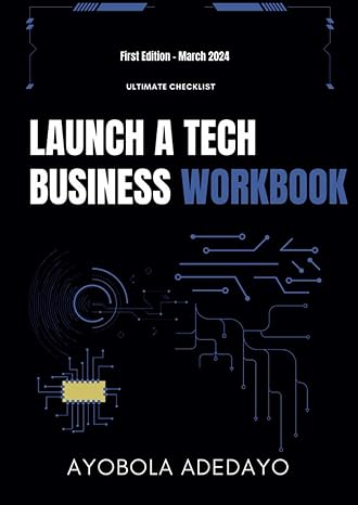 the ultimate workbook for technology businesses 1st edition dr ayobola adedayo ,ayobola adedayo b0cx8k3pdv