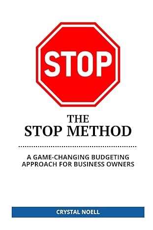 the stop method a game changing budgeting approach for business owners 1st edition crystal noell b0cy5dklmg,