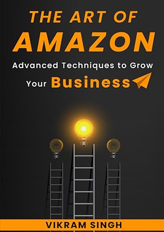 the art of amazon advance techniques for grow your business 1st edition vikram singh b0chlh9x19,