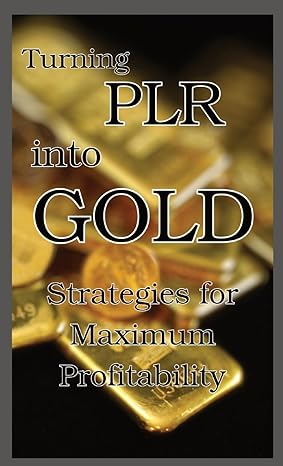 turning plr into gold strategies for maximum profitability 1st edition jennifer jackman b0cyxbbb2q,