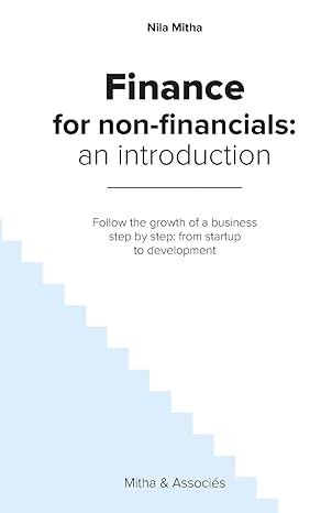 finance for non financials an introduction follow the growth of a business step by step from startup to