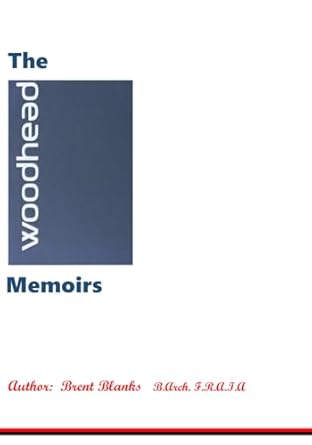 the woodhead memoirs building a brand 1st edition mr brent blanks b0cp82twxg, 979-8869524539