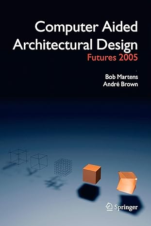 computer aided architectural design futures 2005 proceedings of the 11th international caad futures