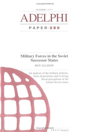 military forces in the soviet successor states 1st edition allison roy 1857530098, 978-1857530094