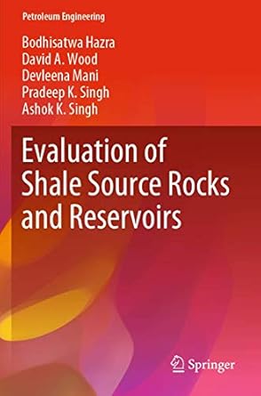 evaluation of shale source rocks and reservoirs 1st edition bodhisatwa hazra ,david a wood ,devleena mani