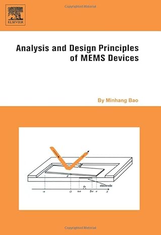 analysis and design principles of mems devices 1st edition minhang bao 1493302310, 978-1493302314