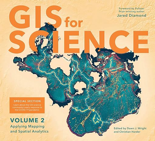 gis for science volume 2 applying mapping and spatial analytics 1st edition dawn j wright ,christian harder