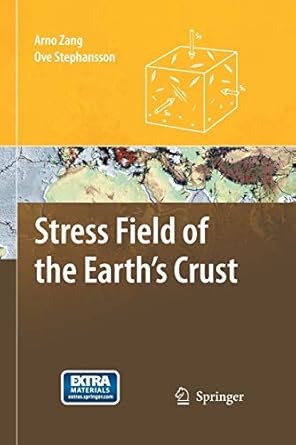 stress field of the earths crust 2010th edition arno zang ,ove stephansson 9400795157, 978-9400795150