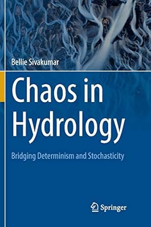 chaos in hydrology bridging determinism and stochasticity 1st edition bellie sivakumar 9402413146,