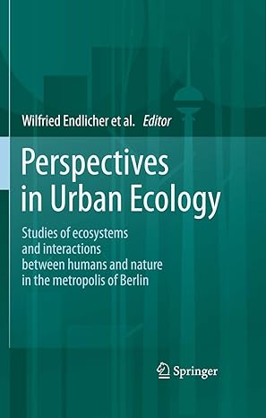 perspectives in urban ecology ecosystems and interactions between humans and nature in the metropolis of