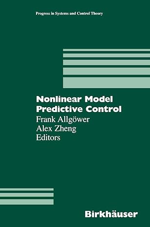 nonlinear model predictive control 2000th edition frank allgower ,alex zheng 3764362979, 978-3764362973