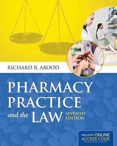 pharmacy practice and the law 7th edition richard abood 128402136x, 978-1284021363