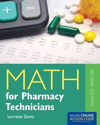 math for pharmacy technicians 2nd edition lorraine zentz 128403139x, 978-1284031393