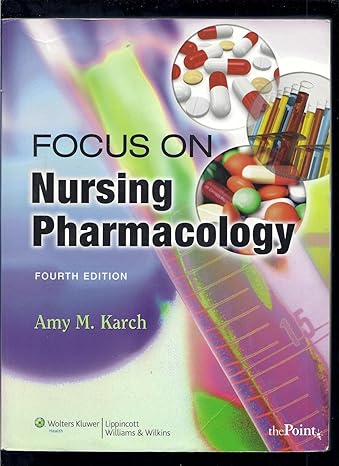 focus on nursing pharmacology 4th edition amy m karch ,pamela lynn 0781790476, 978-0781790475