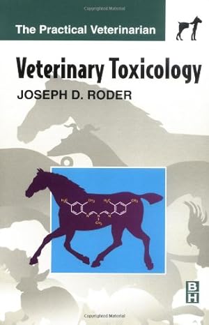 veterinary toxicology 1st edition joseph d roder dvm phd dabvt 0750672404, 978-0750672405