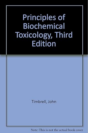 principles of biochemical toxicology 3rd edition john a timbrell b00133z14i