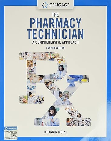 the pharmacy technician a comprehensive approach 4th edition jahangir moini 0357371356, 978-0357371350