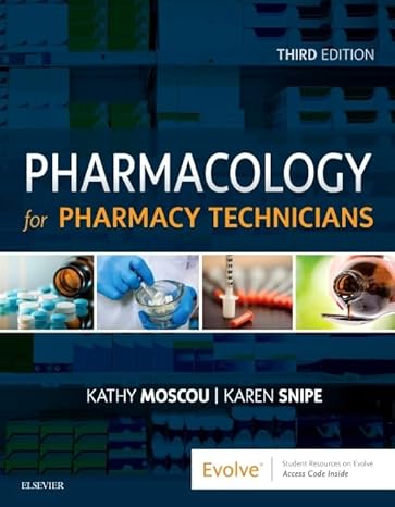 pharmacology for pharmacy technicians 3rd edition kathy moscou phd rph mph ,karen snipe cpht as ba med