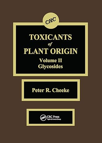 toxicants of plant origin 1st edition peter r cheeke 0367451034, 978-0367451035