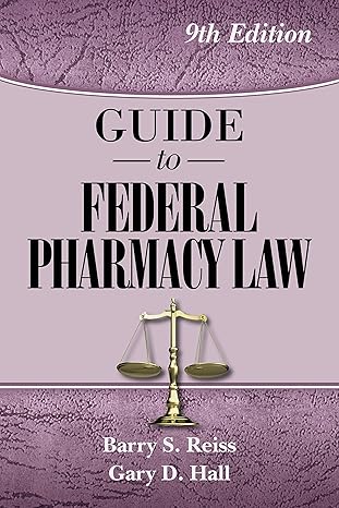 guide to federal pharmacy law 9th edition barry s reiss gary d hall 0967633281, 978-0967633282