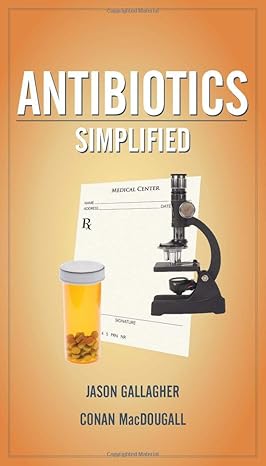 antibiotics simplified 1st edition jason gallagher 0763759597, 978-0763759599