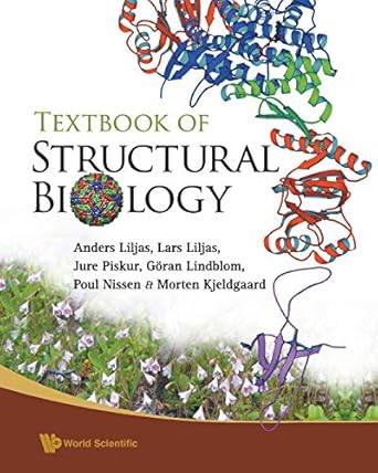 textbook of structural biology 1st edition anders liljas ,lars liljas ,jure piskur ,goran lindblom ,poul