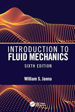 introduction to fluid mechanics 6th edition william s janna 0367341271, 978-0367341275