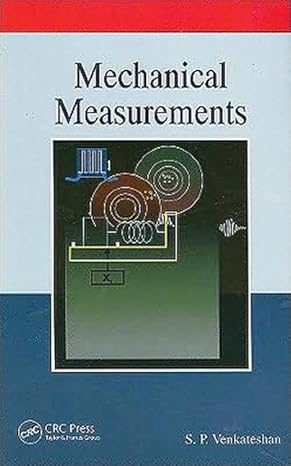 mechanical measurements 1st edition s p venkateshan 1420080784, 978-1420080780