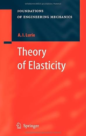theory of elasticity 1st edition a i lurie ,alexander belyaev b008slngi6, 978-3540245568