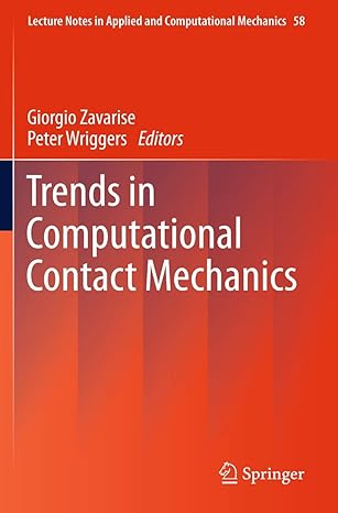 trends in computational contact mechanics 2011th edition giorgio zavarise ,peter wriggers 3642221661,