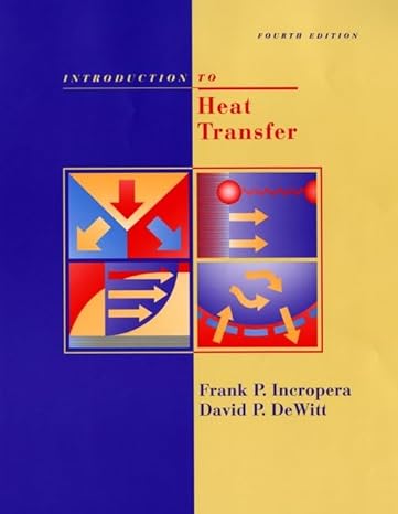 introduction to heat transfer 4th edition frank p incropera ,david p dewitt 0471386499, 978-0471386490