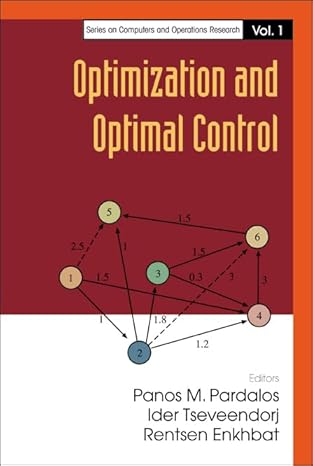 optimization and optimal control 1st edition panos m pardalos ,ider tsevendorj ,rentsen enkhbat 9812385975,