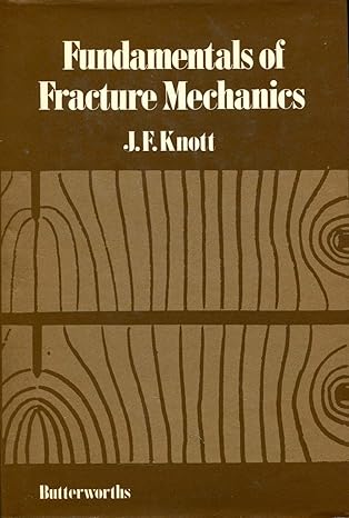 fundamentals of fracture mechanics 1st edition j f knott 0408705299, 978-0408705295