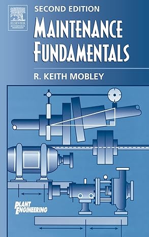 maintenance fundamentals 2nd edition r keith mobley president and ceo of integrated systems inc 0750677988,