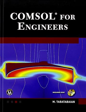 comsol for engineers har/cdr edition mehrzad tabatabaian phd 1938549538, 978-1938549533