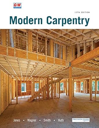 modern carpentry 13th edition r jack jones ,willis h wagner ,howard bud smith ,mark w huth 1645646602,