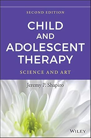 child and adolescent therapy science and art 2nd edition jeremy p shapiro 1118722116, 978-1118722114