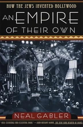 an empire of their own how the jews invented hollywood 1st edition neal gabler 0385265573, 978-0385265577