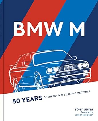 bmw m 50 years of the ultimate driving machines 1st edition tony lewin ,jochen neerpasch 0760368481,