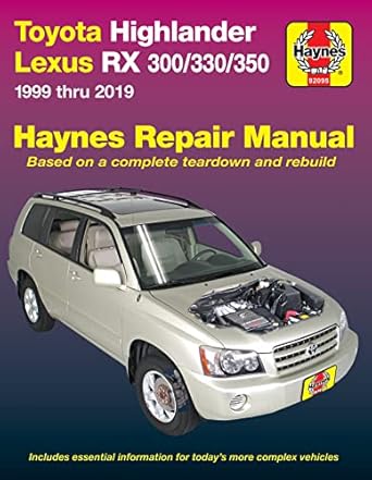 toyota highlander lexus rx 300/330/350 haynes manual 1st edition editors of haynes manuals 1620923734,