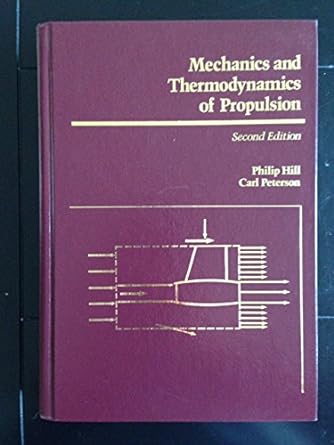 mechanics and thermodynamics of propulsion 2nd edition philip hill ,carl peterson 0201146592, 978-0201146592