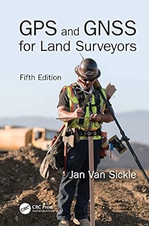 gps and gnss for land surveyors 5th edition jan van sickle 1032521023, 978-1032521022