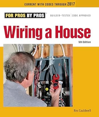 wiring a house 5th edition rex cauldwell 162710674x, 978-1627106740