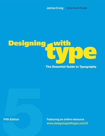 designing with type the essential guide to typography no-value edition james craig ,irene korol scala