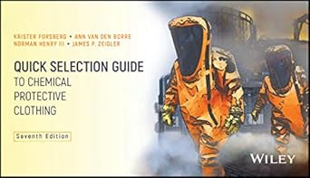 quick selection guide to chemical protective clothing 7th edition krister forsberg ,ann van den borre ,norman