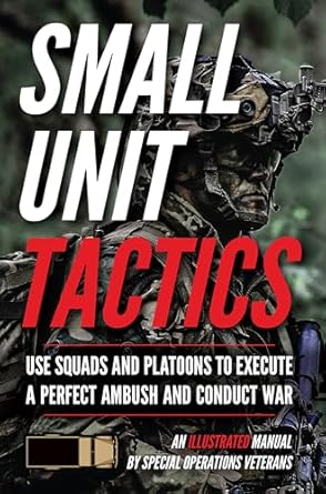 small unit tactics an illustrated manual 1st edition matthew luke 1734888008, 978-1734888003