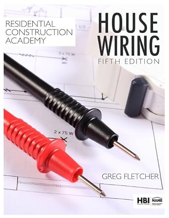 residential construction academy house wiring 5th edition gregory w fletcher 1337402419, 978-1337402415