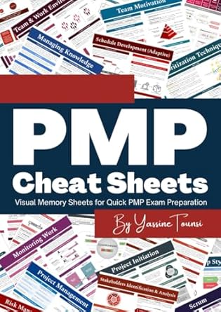 pmp cheat sheets visual memory sheets for quick pmp exam preparation 1st edition yassine tounsi b0bw2jdjf5,